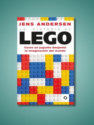 La Historia de Lego | Jens Andersen